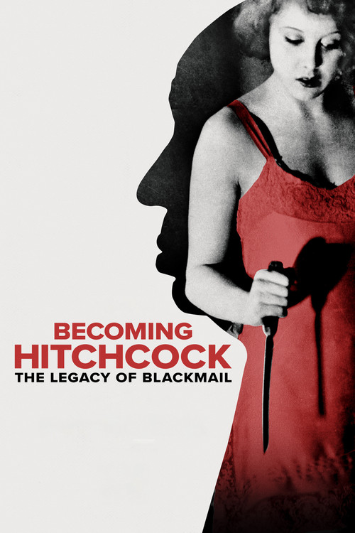 Becoming Hitchcock: The Legacy of Blackmail 2024 فیلم