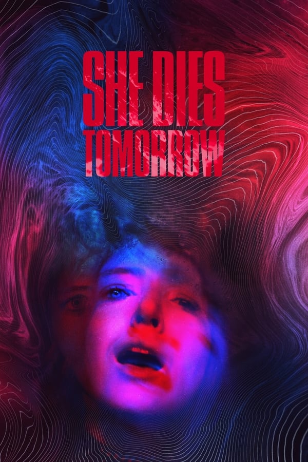 She Dies Tomorrow فیلم