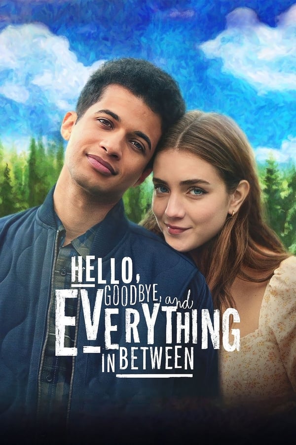 Hello, Goodbye and Everything in Between فیلم