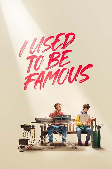 I Used to Be Famous فیلم