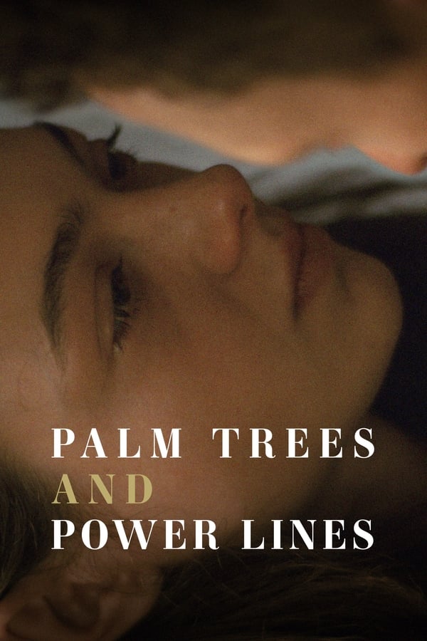 Palm Trees and Power Lines فیلم