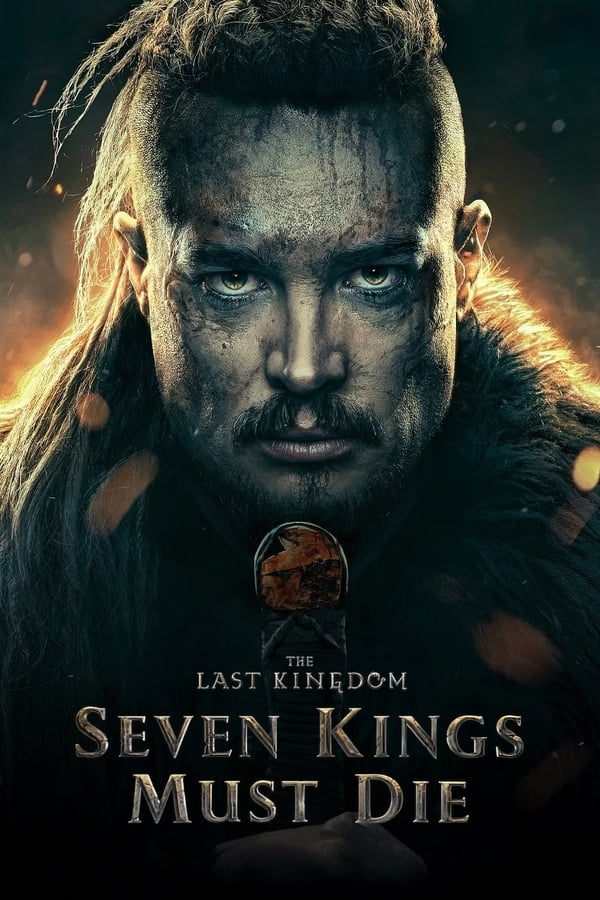 The Last Kingdom: Seven Kings Must Die فیلم