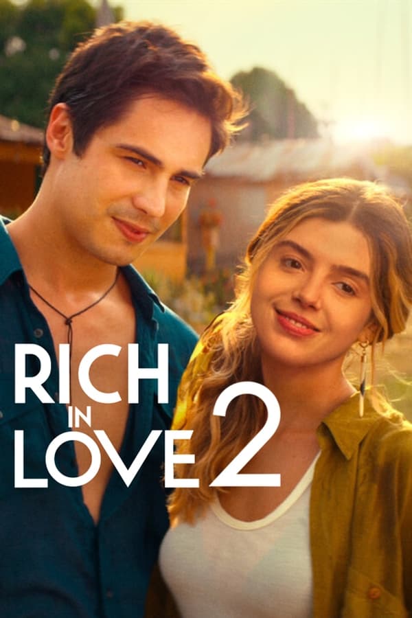 Rich in Love 2 فیلم