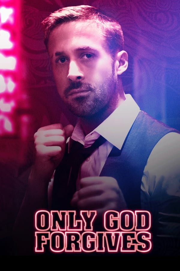 Only God Forgives فیلم