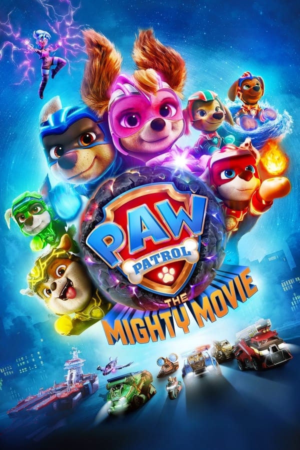 PAW Patrol: The Mighty Movie فیلم