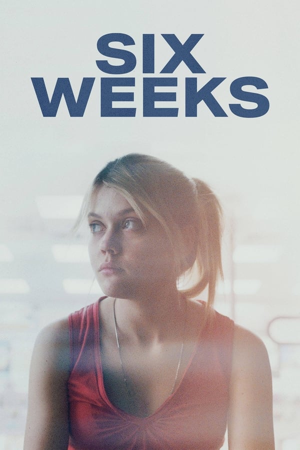 Six Weeks فیلم