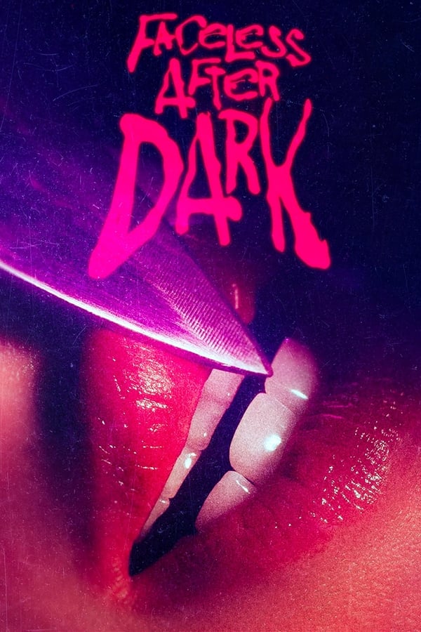 Faceless After Dark فیلم
