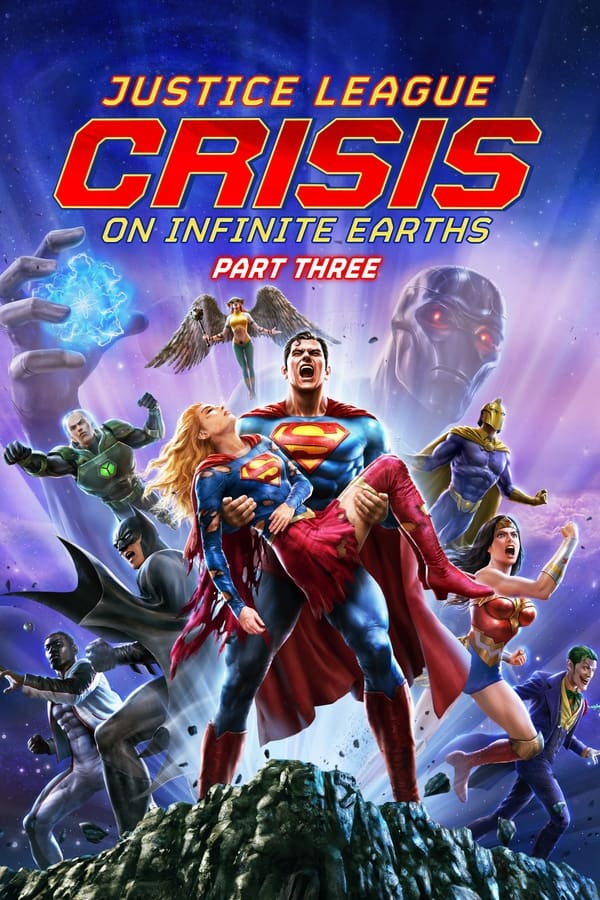 Justice League: Crisis on Infinite Earths – Part Three فیلم