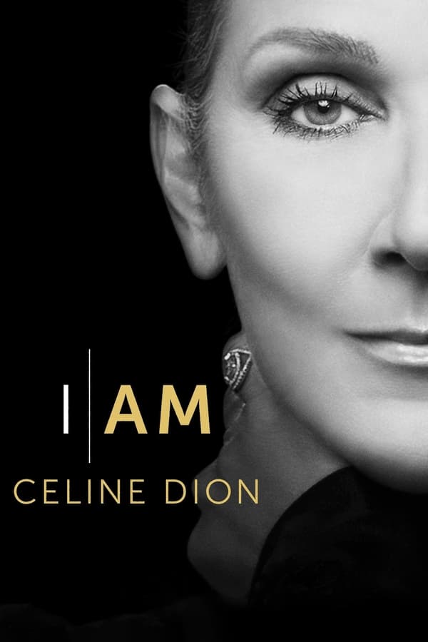 I Am: Celine Dion فیلم
