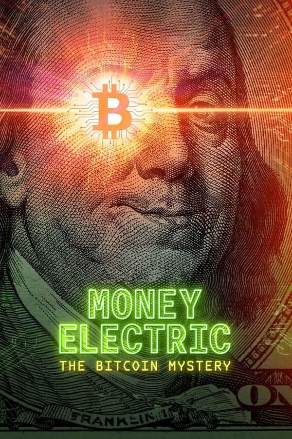 Money Electric: The Bitcoin Mystery فیلم