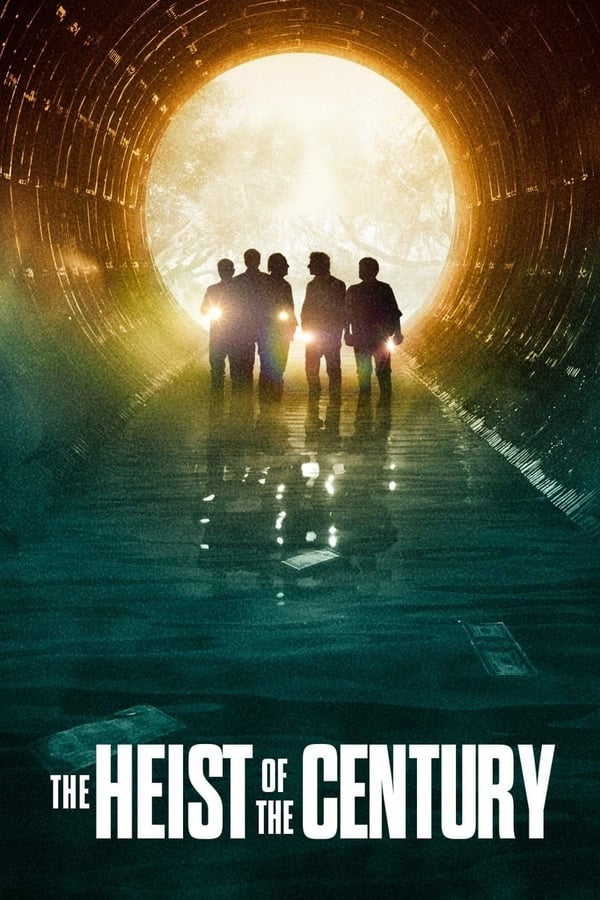 The Heist of the Century فیلم