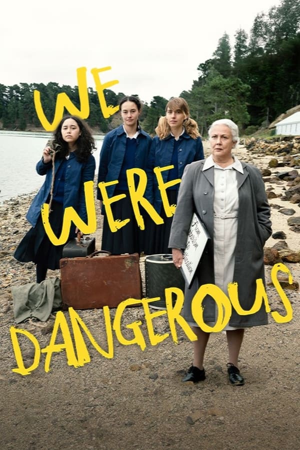 We Were Dangerous فیلم