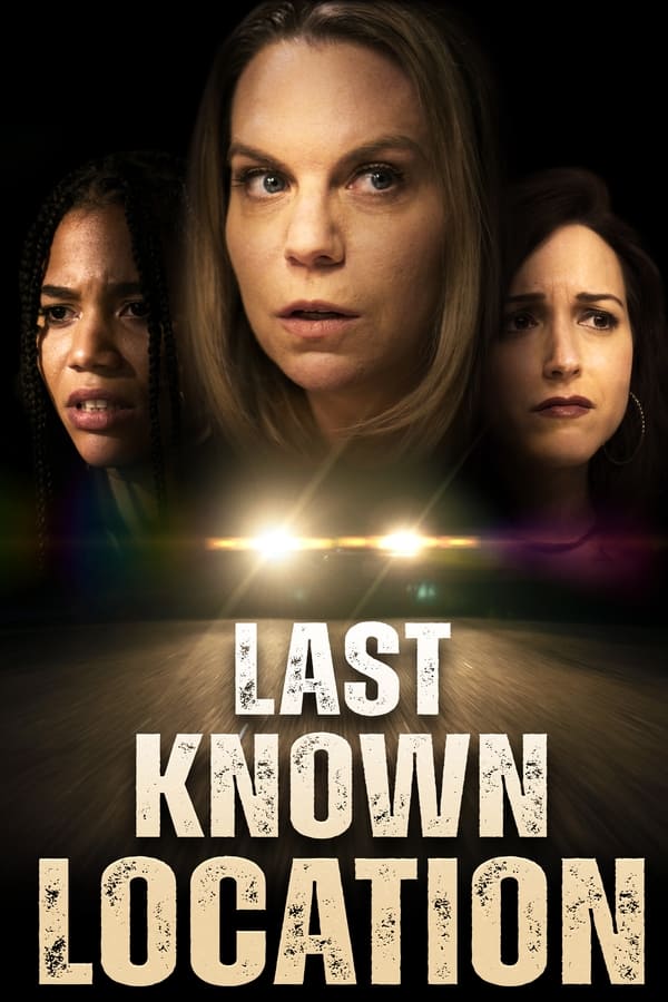 Last Known Location فیلم