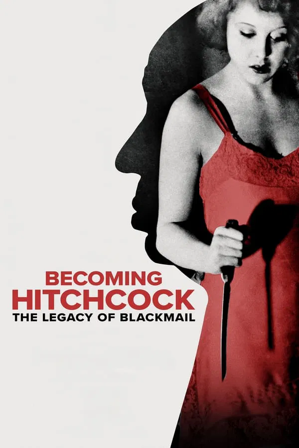 Becoming Hitchcock: The Legacy of Blackmail فیلم