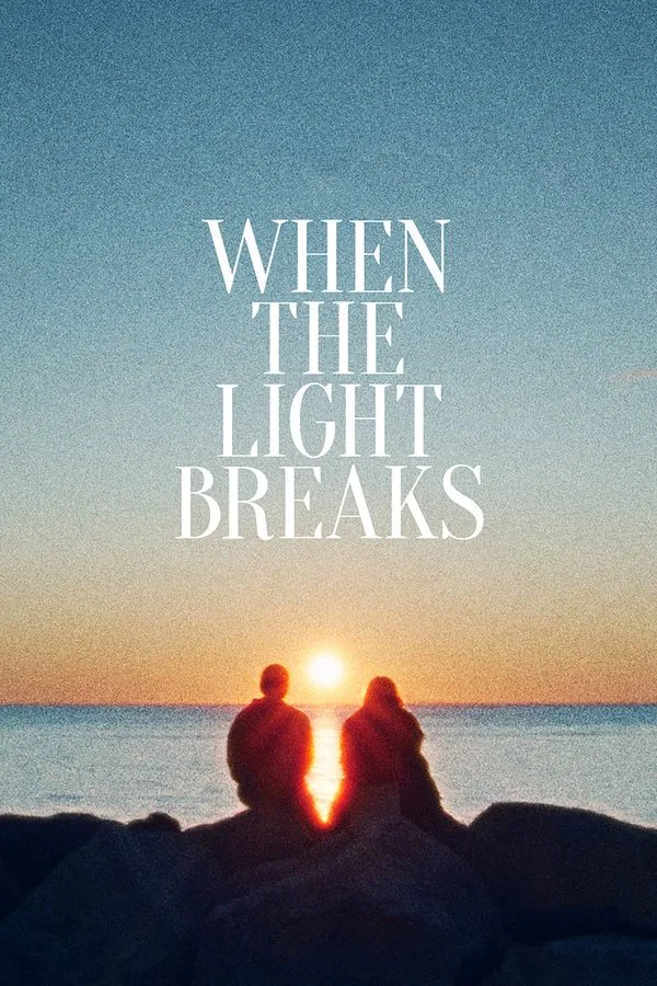 When the Light Breaks فیلم