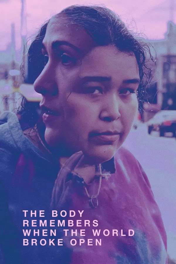 The Body Remembers When the World Broke Open فیلم