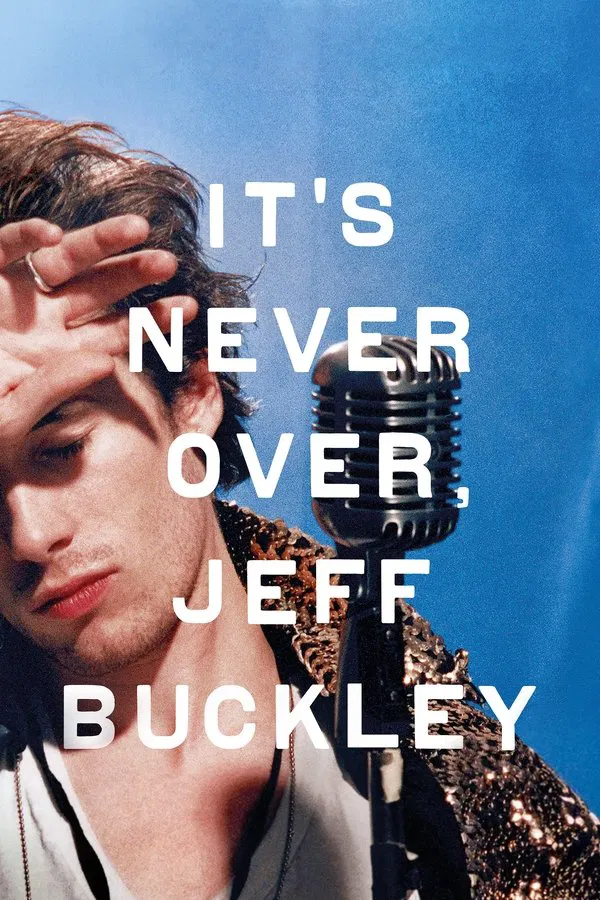 It’s Never Over, Jeff Buckley فیلم