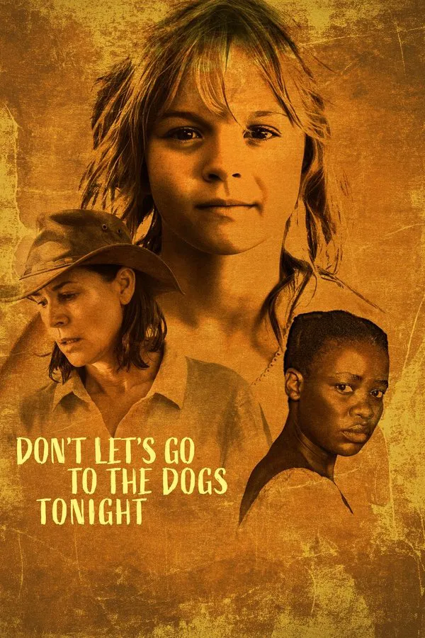 Don’t Let’s Go to the Dogs Tonight فیلم