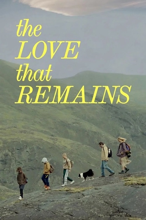 The Love That Remains فیلم