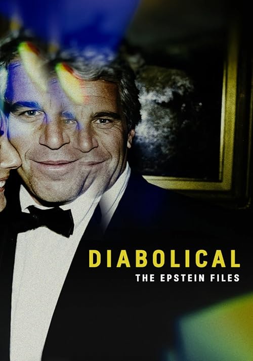 مستند شیطانی - پرونده‌های اپستین Diabolical - The Epstein Files فیلم