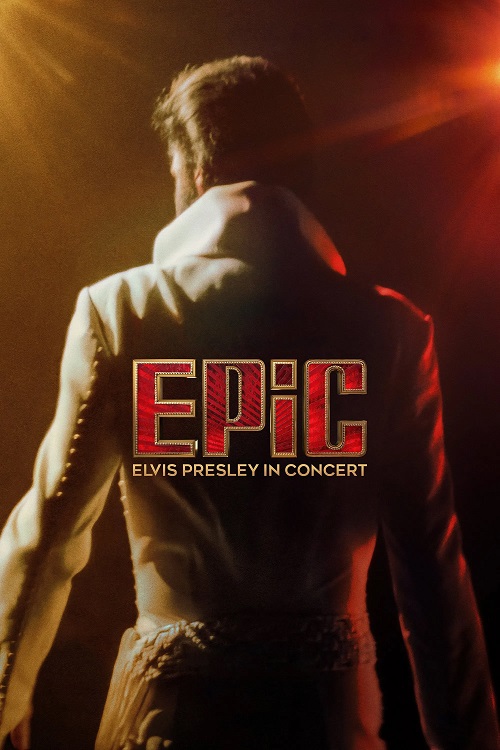 مستند EPiC: Elvis Presley in Concert فیلم