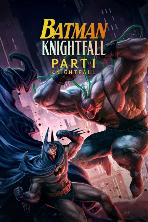 Batman: Knightfall – Part 1: Knightfall فیلم