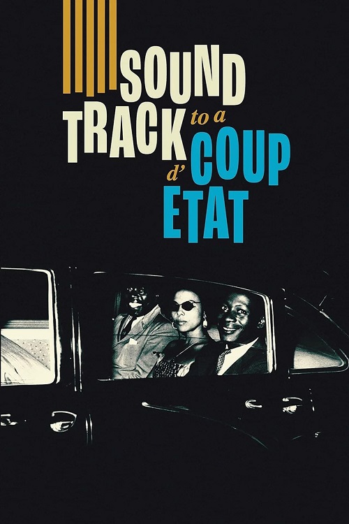 Soundtrack to a Coup d’Eta فیلم