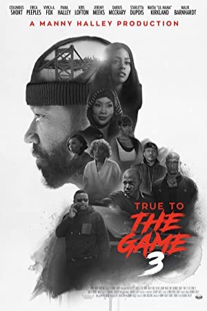 True to the Game 3 فیلم