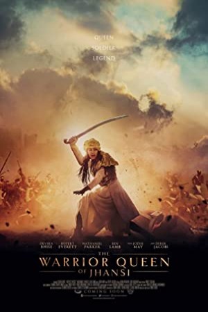 The Warrior Queen of Jhansi فیلم