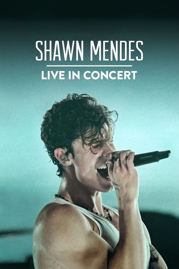 Shawn Mendes: Live in Concert فیلم