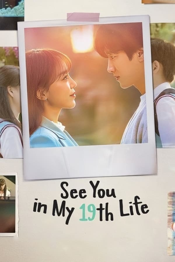 See You in My 19th Life سریال