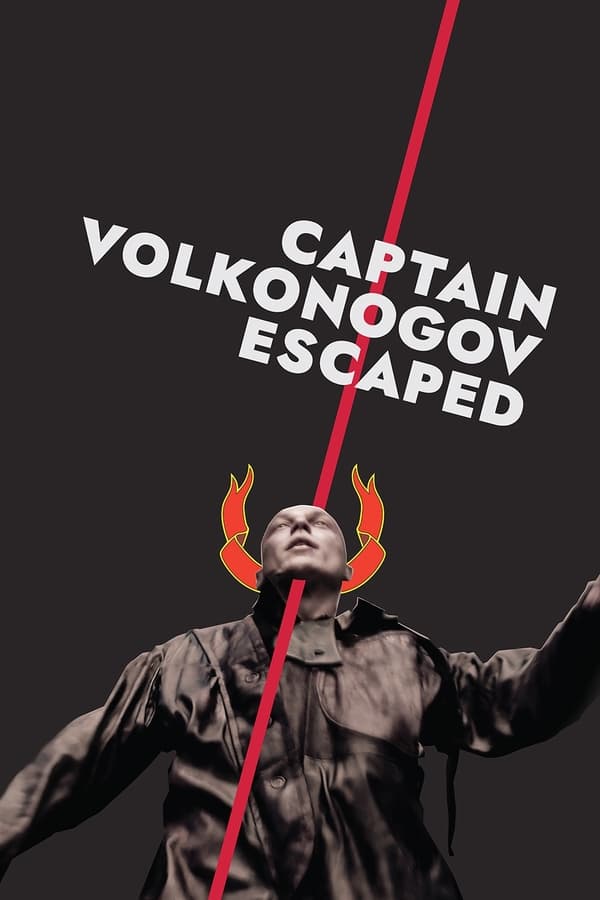Captain Volkonogov Escaped فیلم