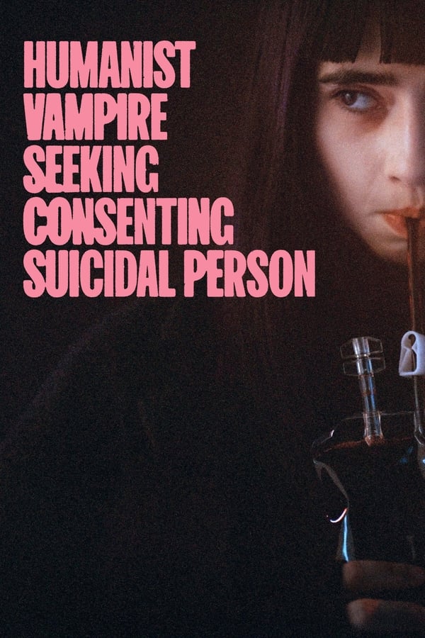 Humanist Vampire Seeking Consenting Suicidal Person فیلم