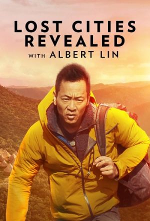 Lost Cities Revealed with Albert Lin سریال